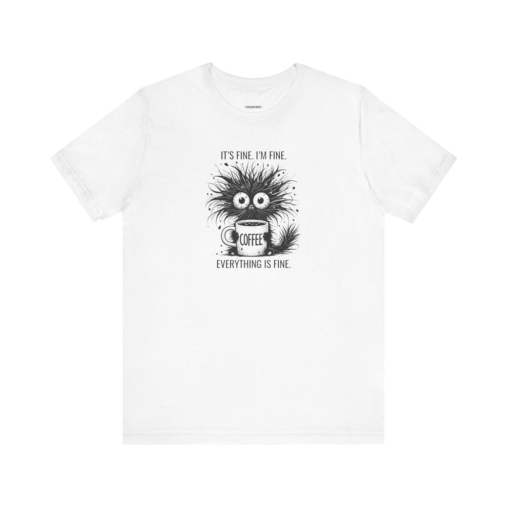 It's Fine. I'm Everything is Graphic T-Shirt product image 5