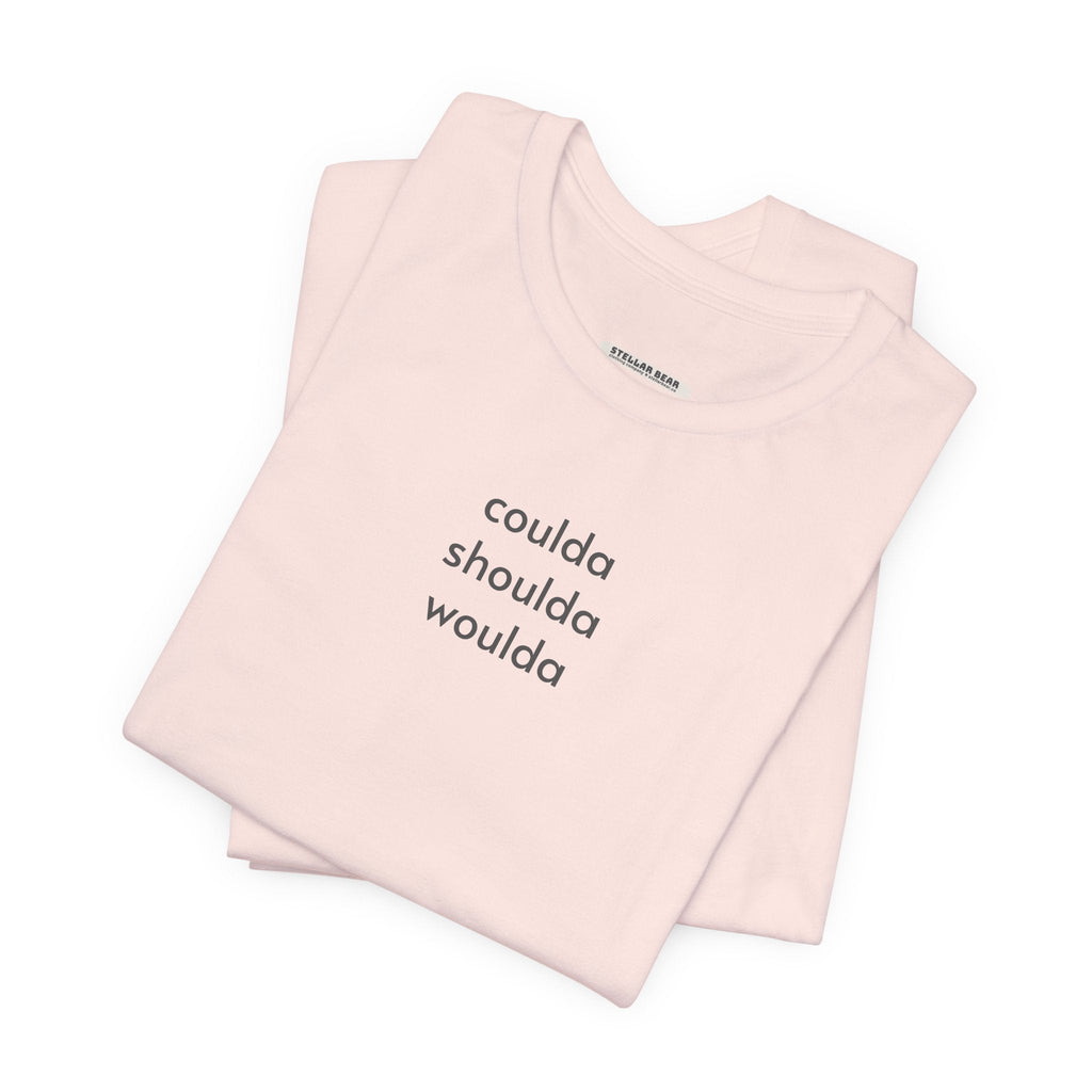Coulda Shoulda Woulda T-Shirt product image 5