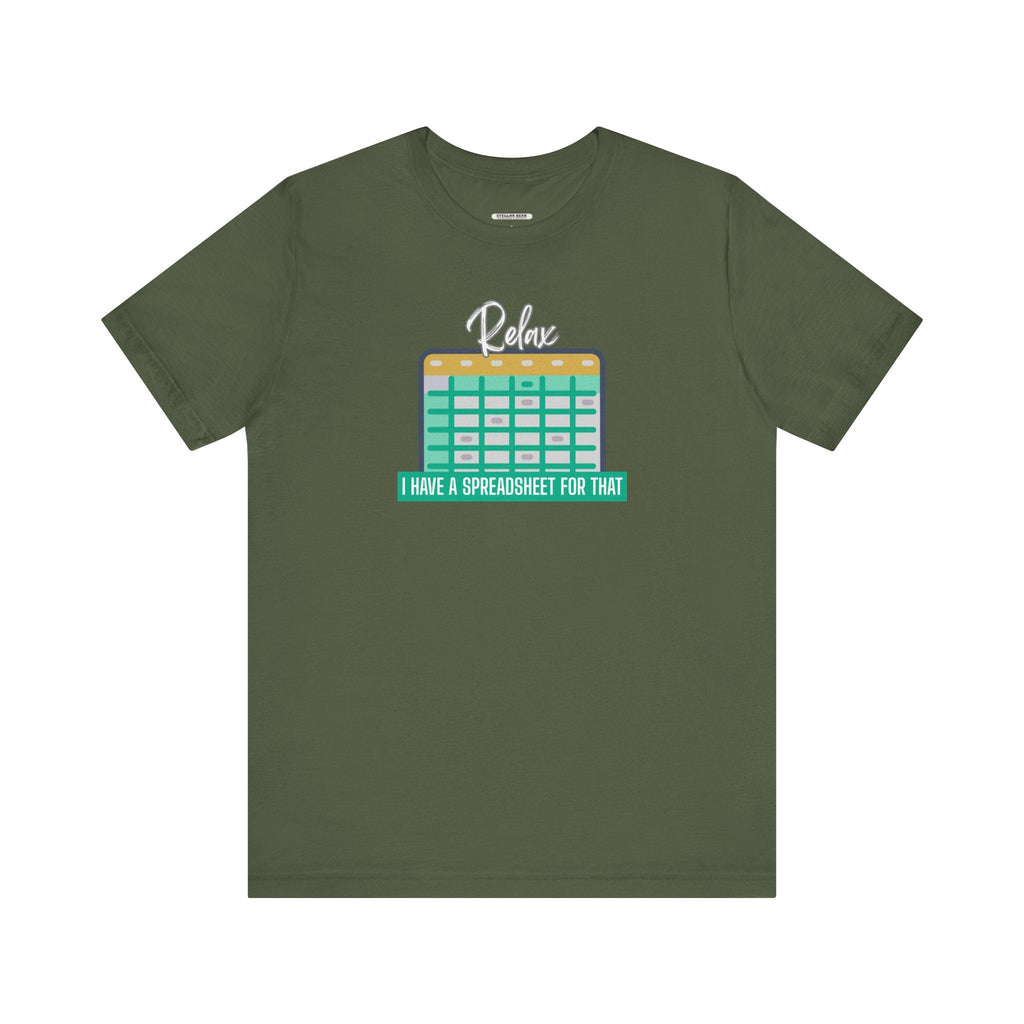 Relax, I Have a Spreadsheet for That Graphic T-Shirt product image 9