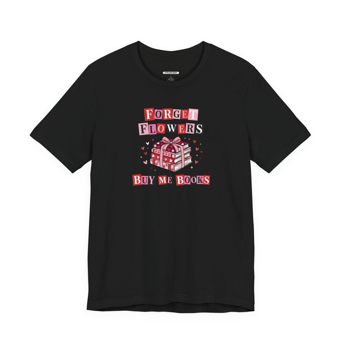 Forget Flowers Buy Me Books Graphic T-Shirt product image 11