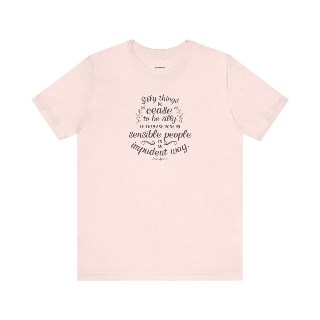 Silly Things Do Cease to Be Quote T-Shirt (Jane Austen) product image 9
