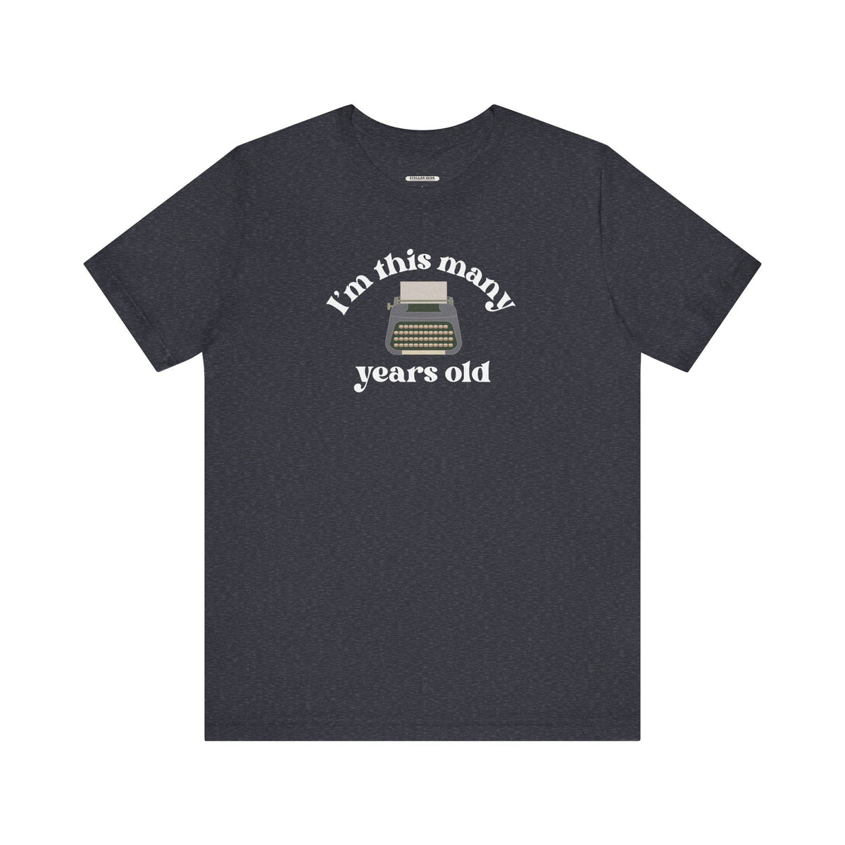 I'm This Many Years Old (Typewriter) Graphic T-Shirt product image 12