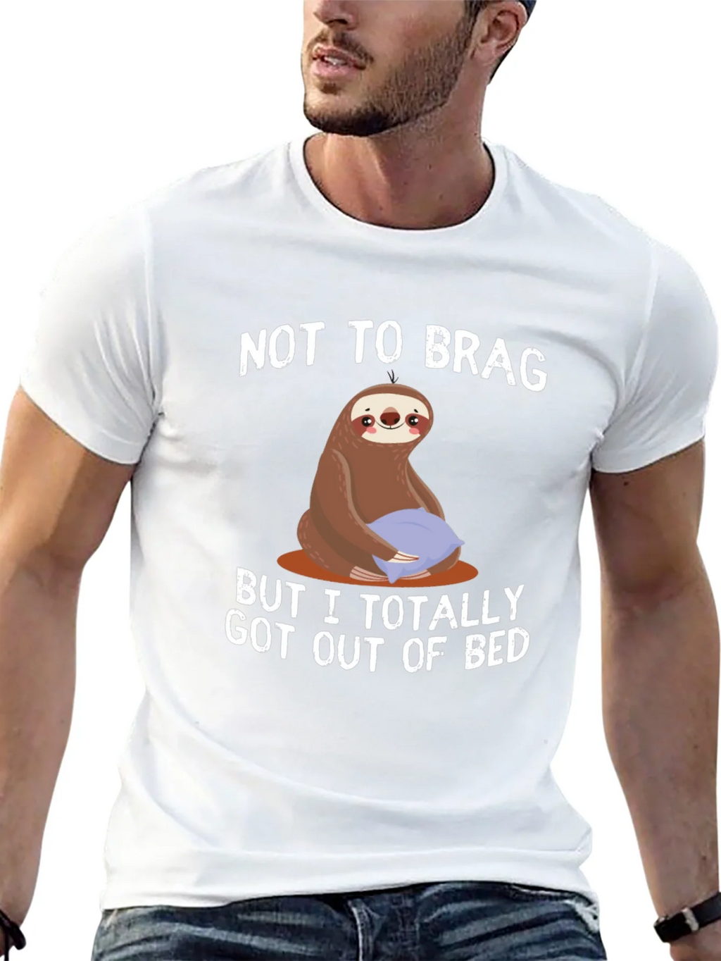 Funny Sloth T-Shirt: Not to Brag Got Out of Bed product image 12