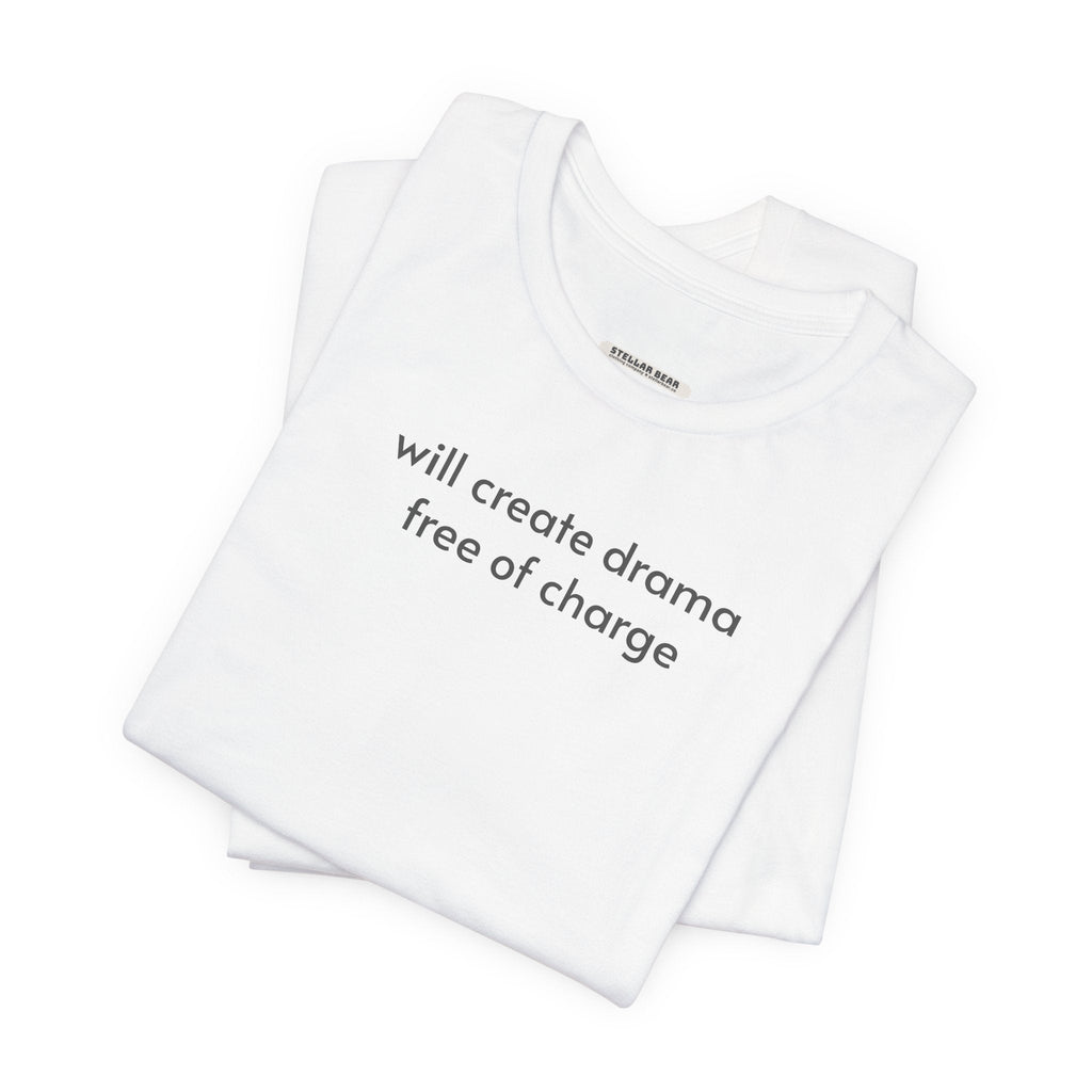 Will Create Drama Free of Charge T-Shirt product image 3