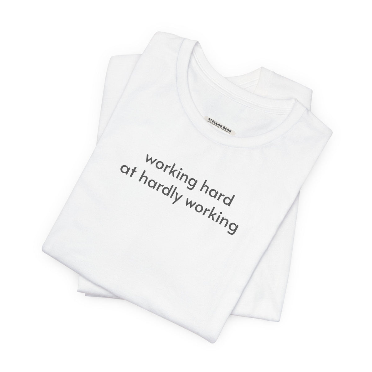 Working Hard at Hardly T-Shirt product image 3