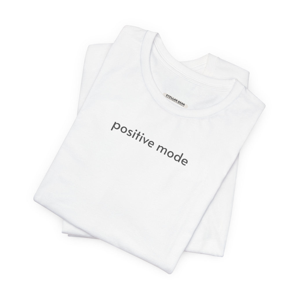 Positive Mode T-Shirt product image 1