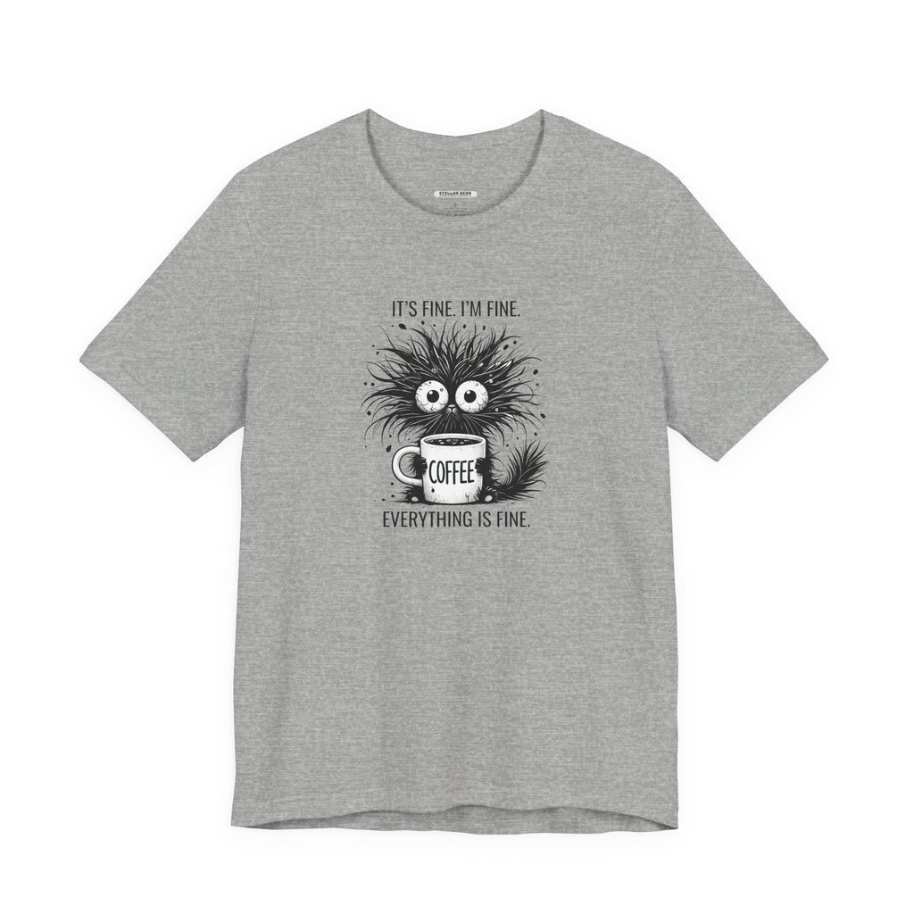 It's Fine. I'm Everything is Graphic T-Shirt product image 18