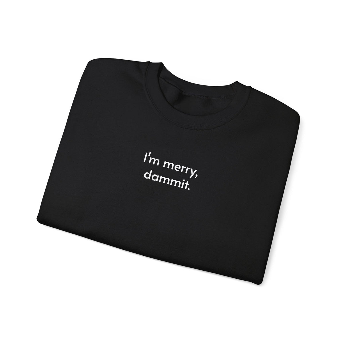 I'm Merry, Dammit Minimalist Style Sweatshirt product image 3