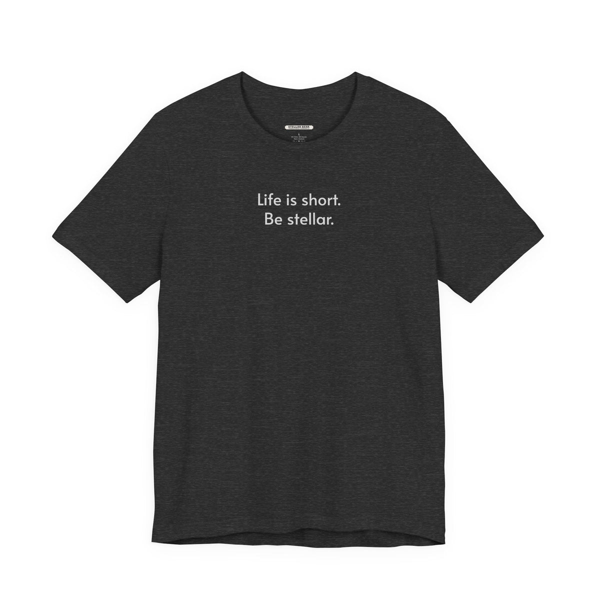 Life is short. Be stellar. Minimalist Style T-Shirt product image 16