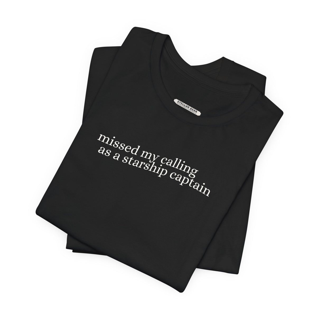 Missed My Calling as a Starship Captain Minimalist Style product image 4