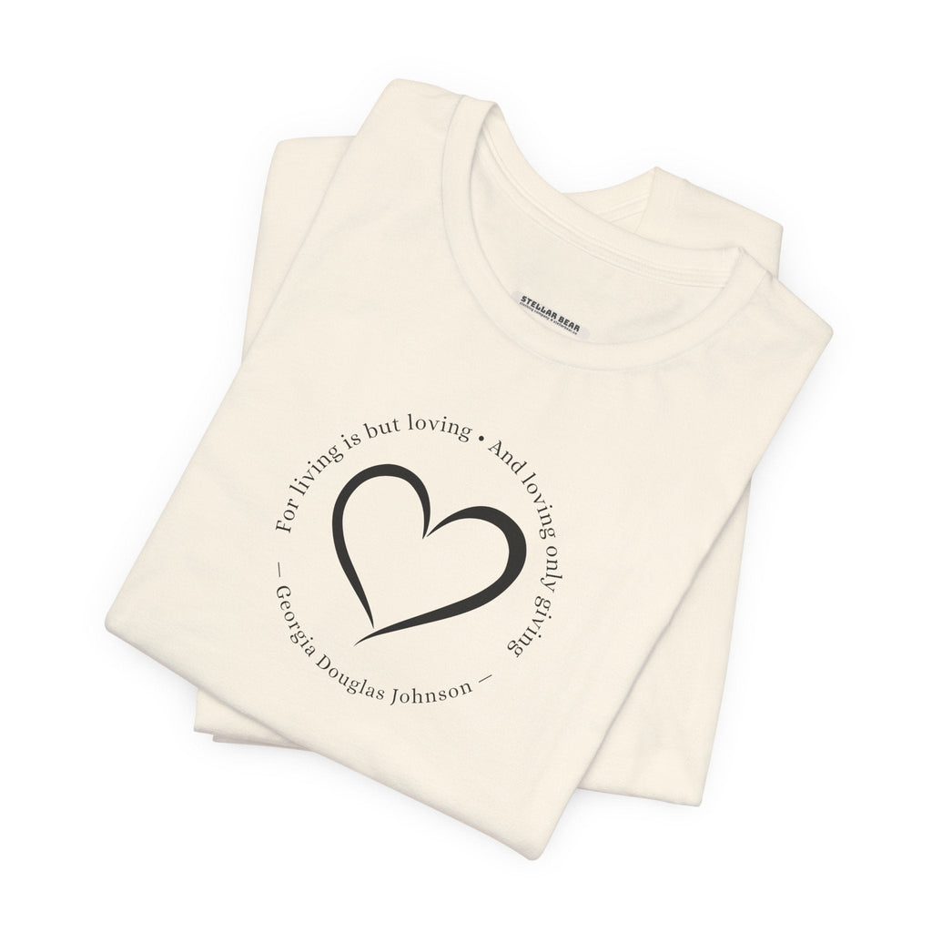 For Living is But Loving, and Only Giving Quote T-Shirt product image 1