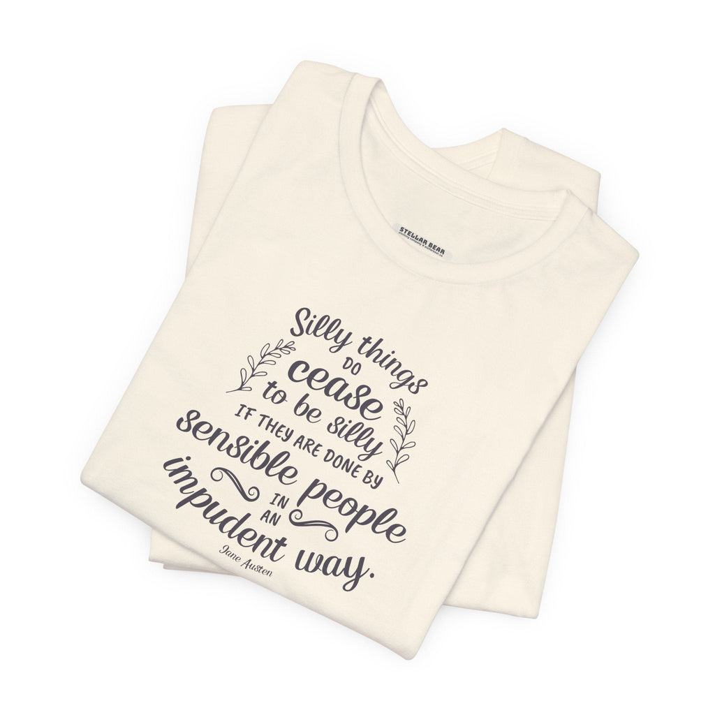 Silly Things Do Cease to Be Quote T-Shirt (Jane Austen) product image 6