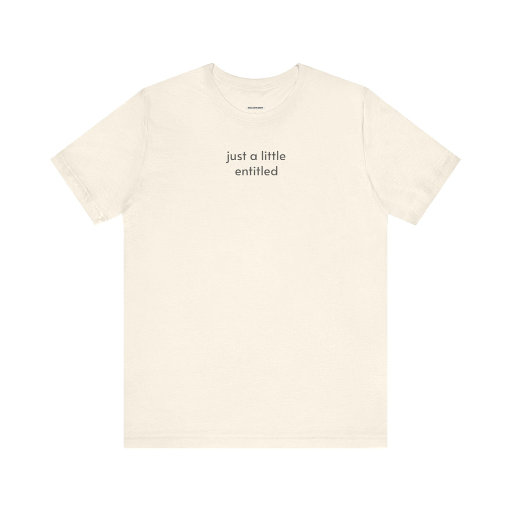 Just a Little Entitled T-Shirt product image 11