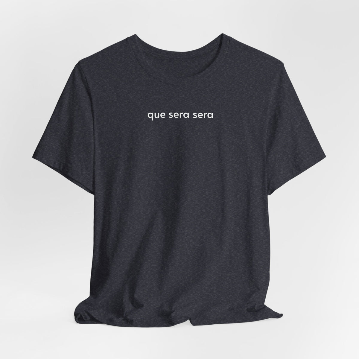 Que Sera Minimalist Style T-Shirt product image 14