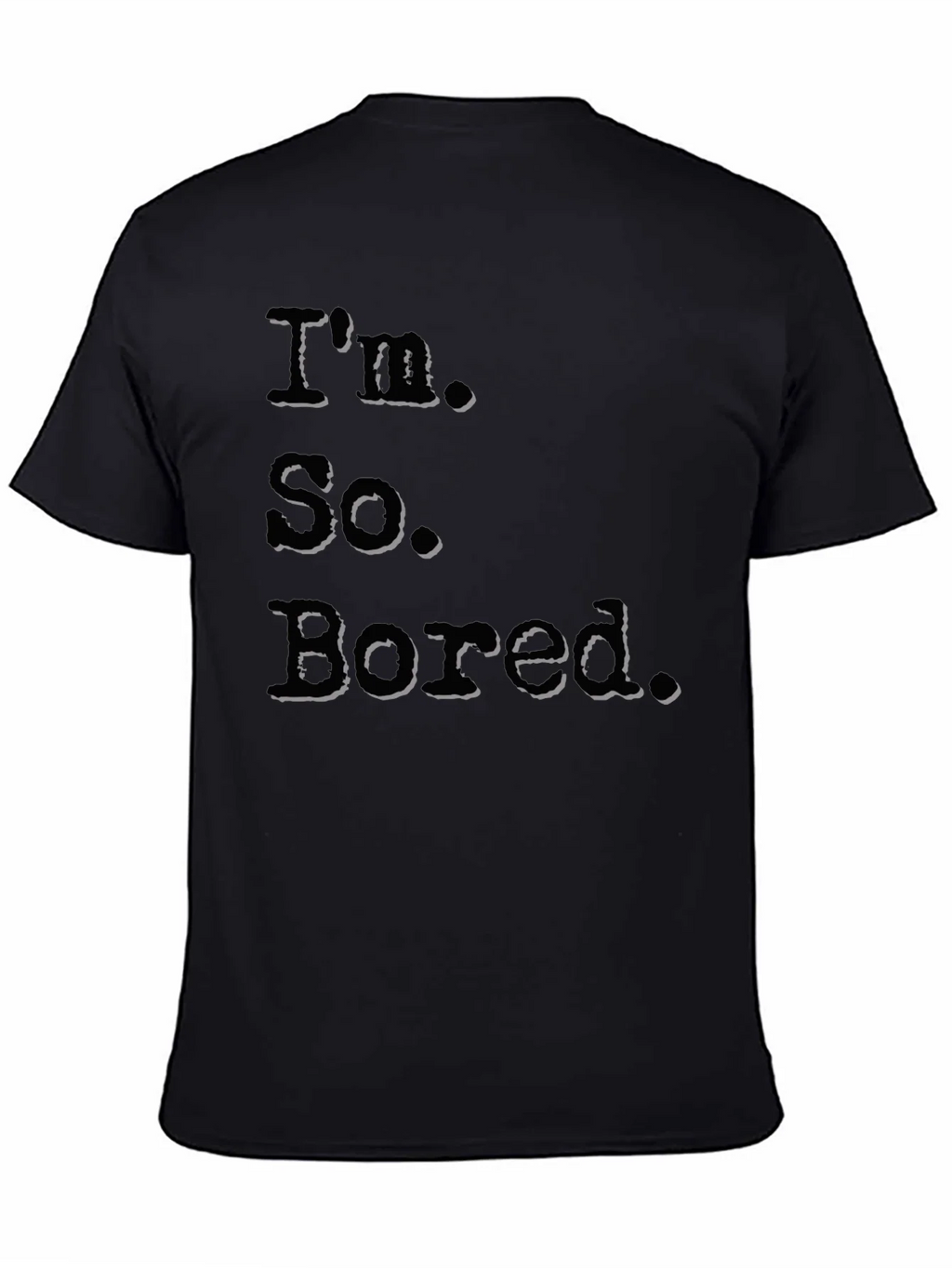 Im So Bored Black Graphic T-Shirt product image 4