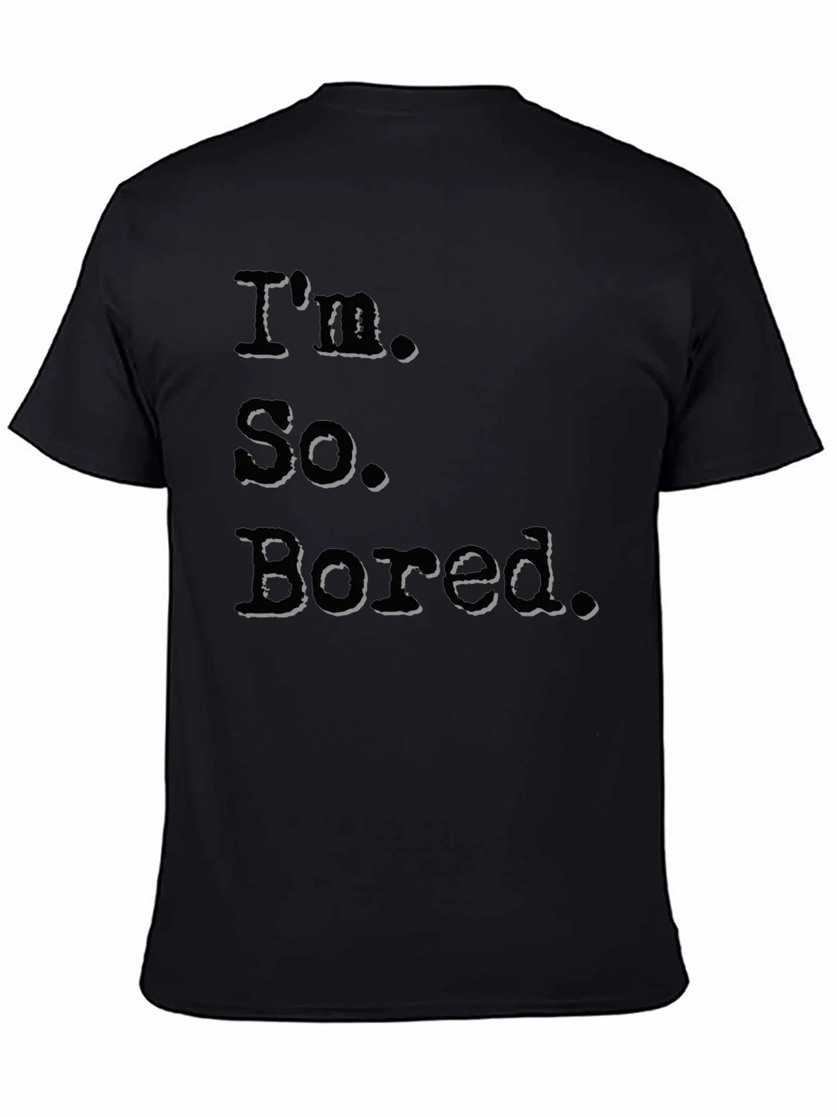 Im So Bored Black Graphic T-Shirt product image 4