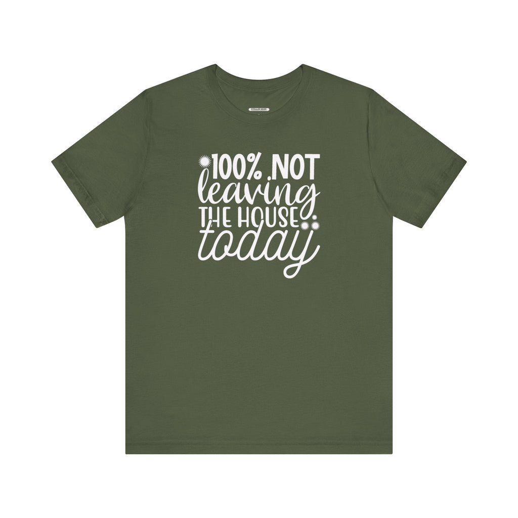 One Hundred Percent Not Leaving the House Today Graphic product image 7