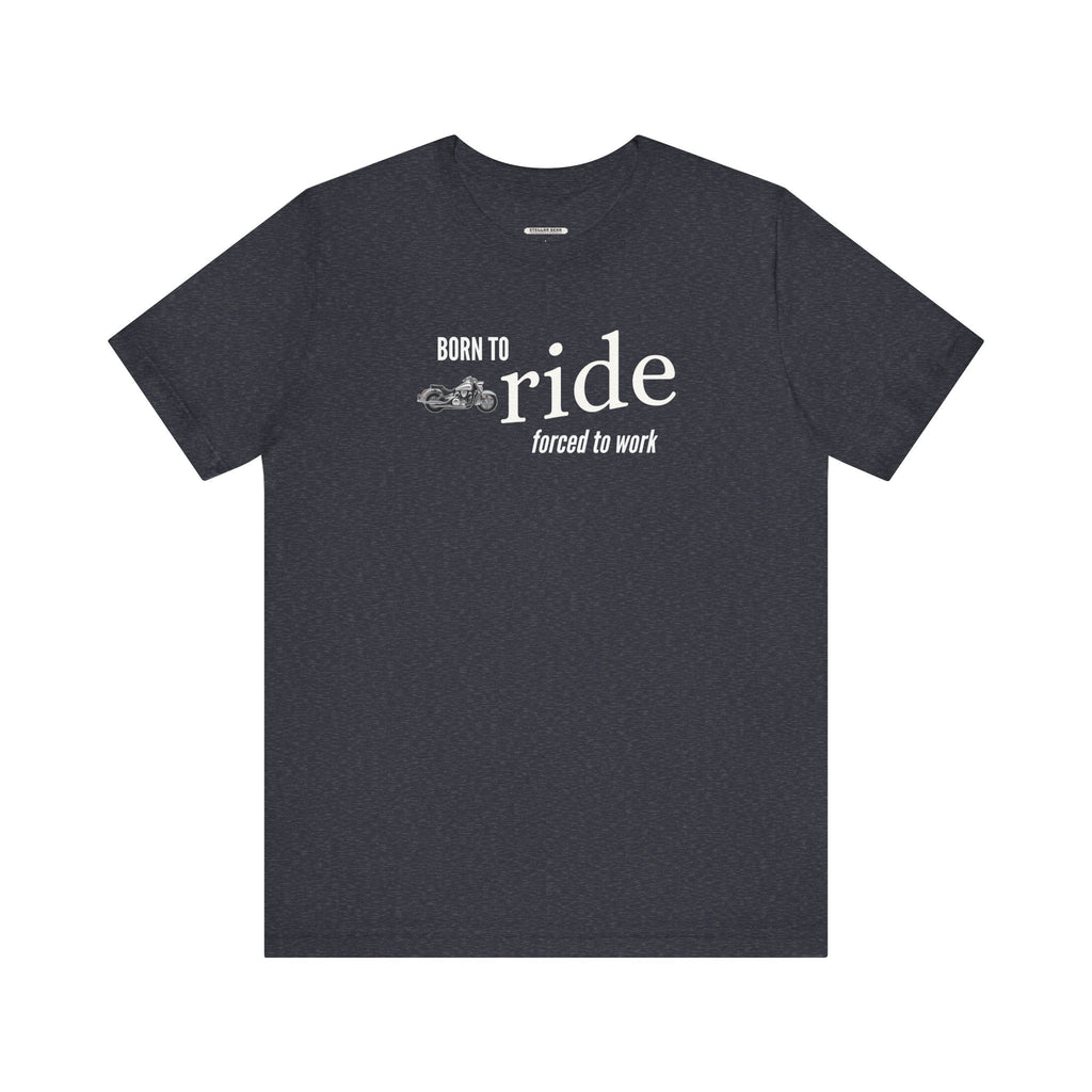Born to Ride Forced to Work Graphic T-Shirt product image 6