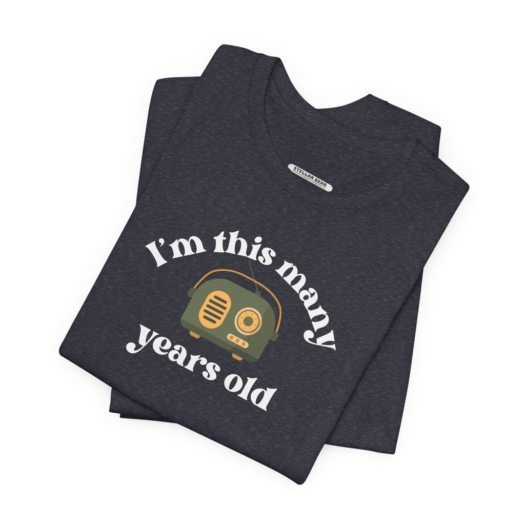 I'm This Many Years Old (Radio) Graphic T-Shirt product image 4