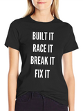 Built It Race It Break It Fix It Black T-Shirt product image 1