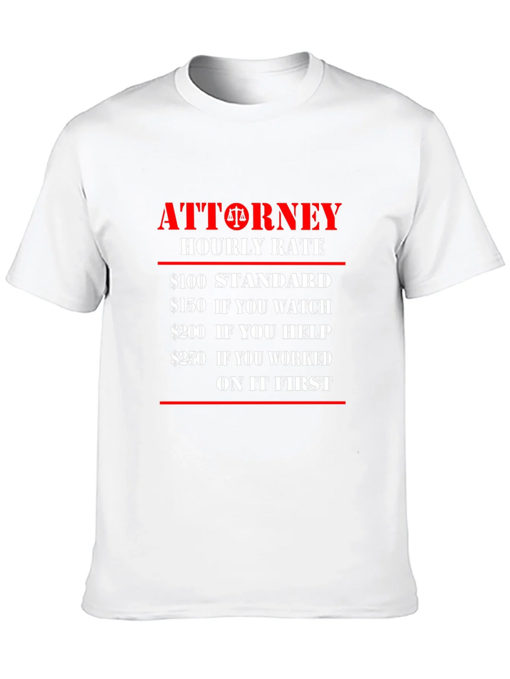 Attorney Hourly Rate Novelty T-Shirt - Legal Humor product image 9