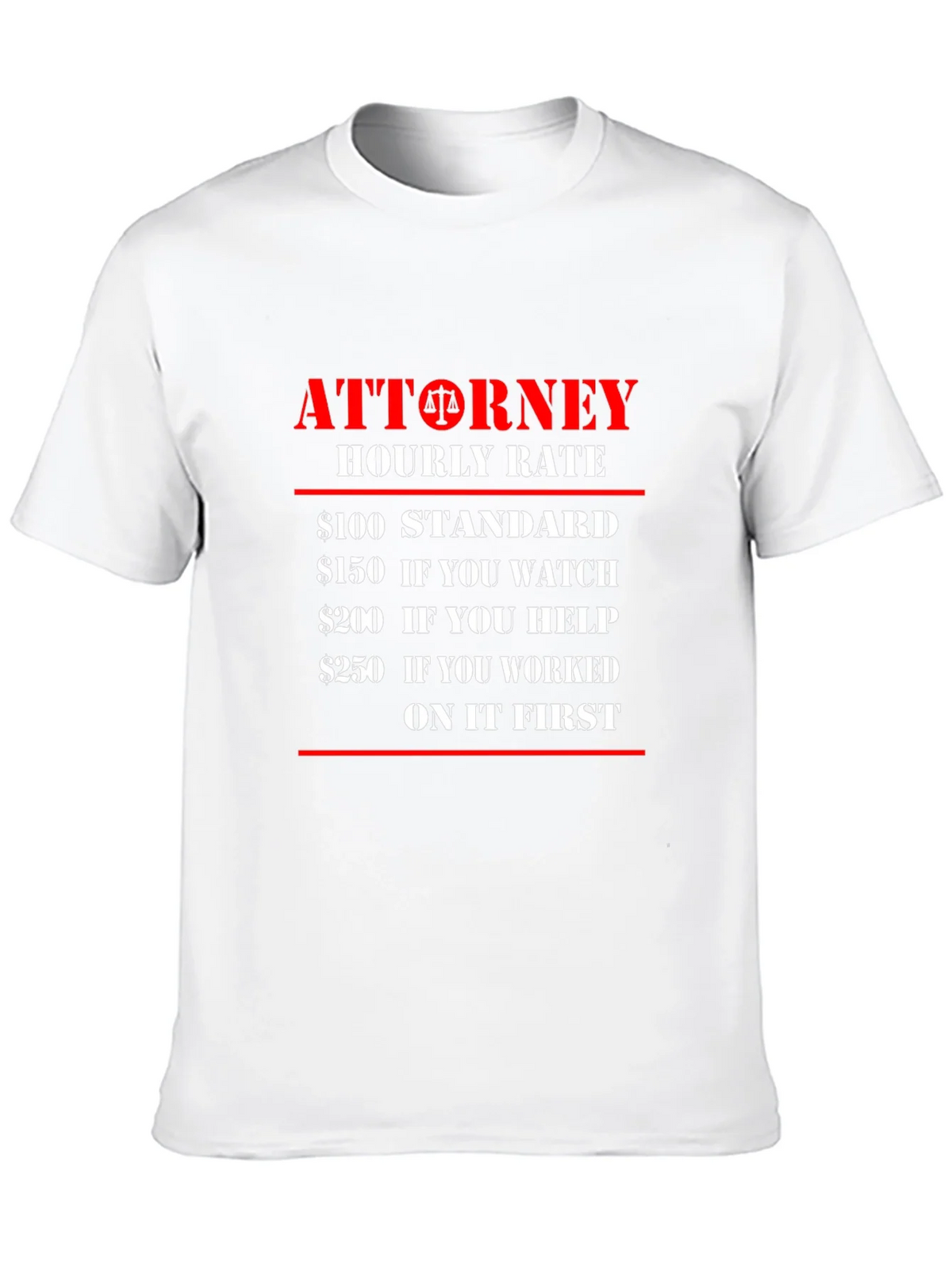 Attorney Hourly Rate Novelty T-Shirt - Legal Humor product image 9