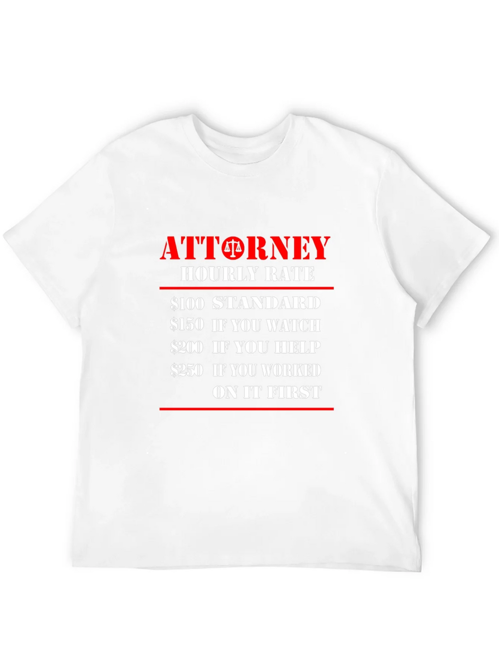 Attorney Hourly Rate Novelty T-Shirt - Legal Humor product image 11