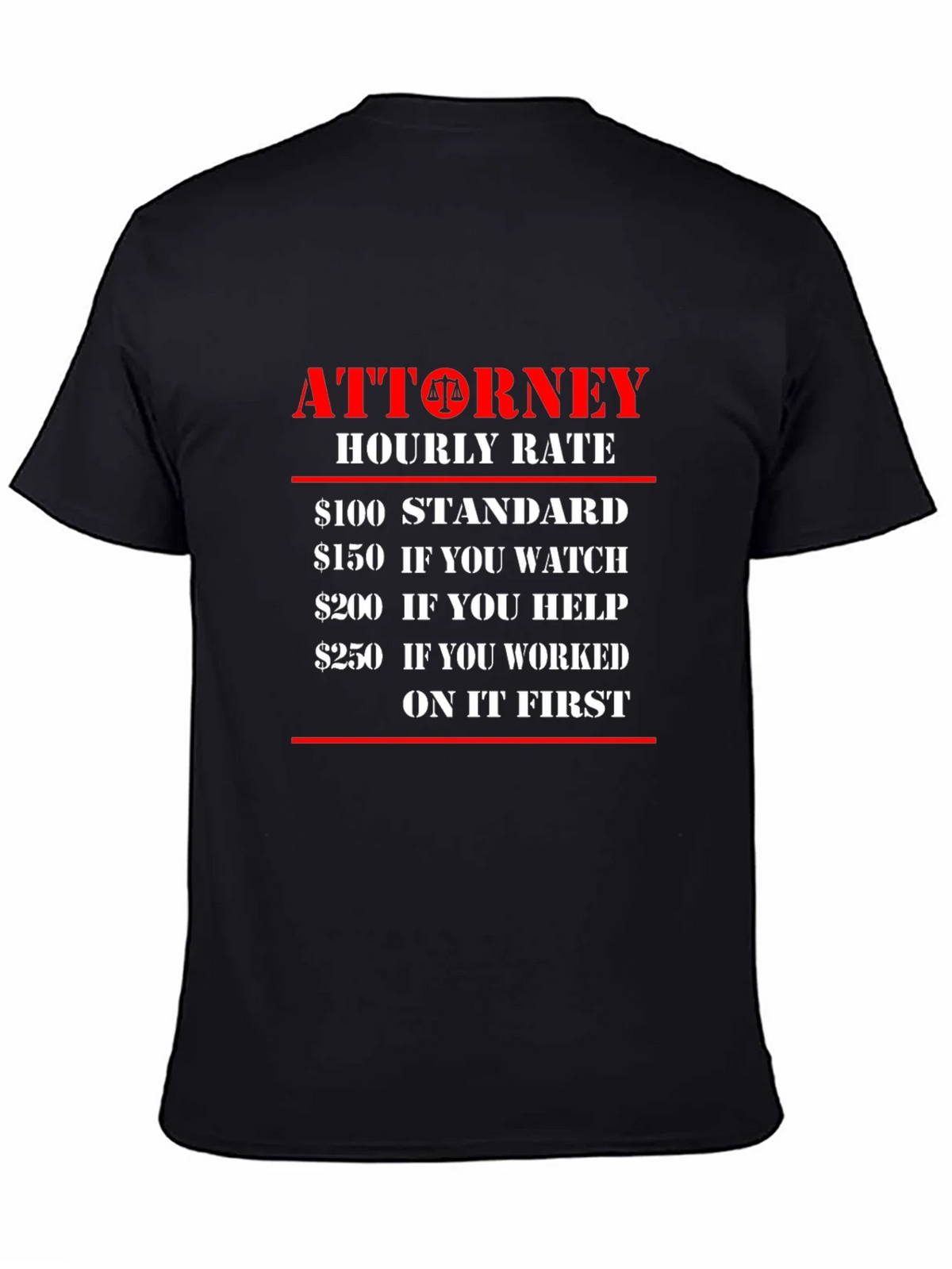 Attorney Hourly Rate Novelty T-Shirt - Legal Humor product image 4
