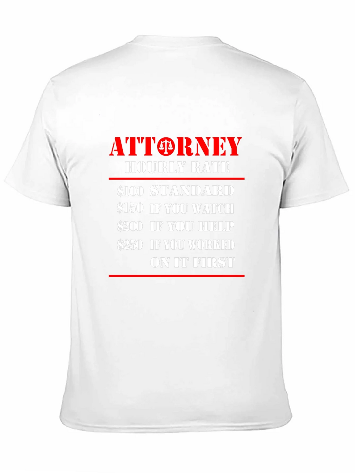 Attorney Hourly Rate Novelty T-Shirt - Legal Humor product image 10