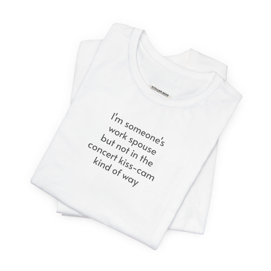 I'm Someone's Work Spouse But ... T-Shirt product image 1
