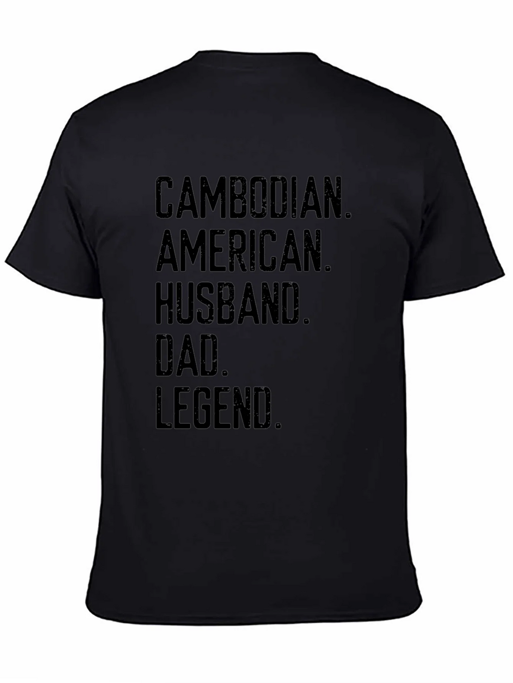 Cambodian American Husband Dad Legend T-Shirt product image 3
