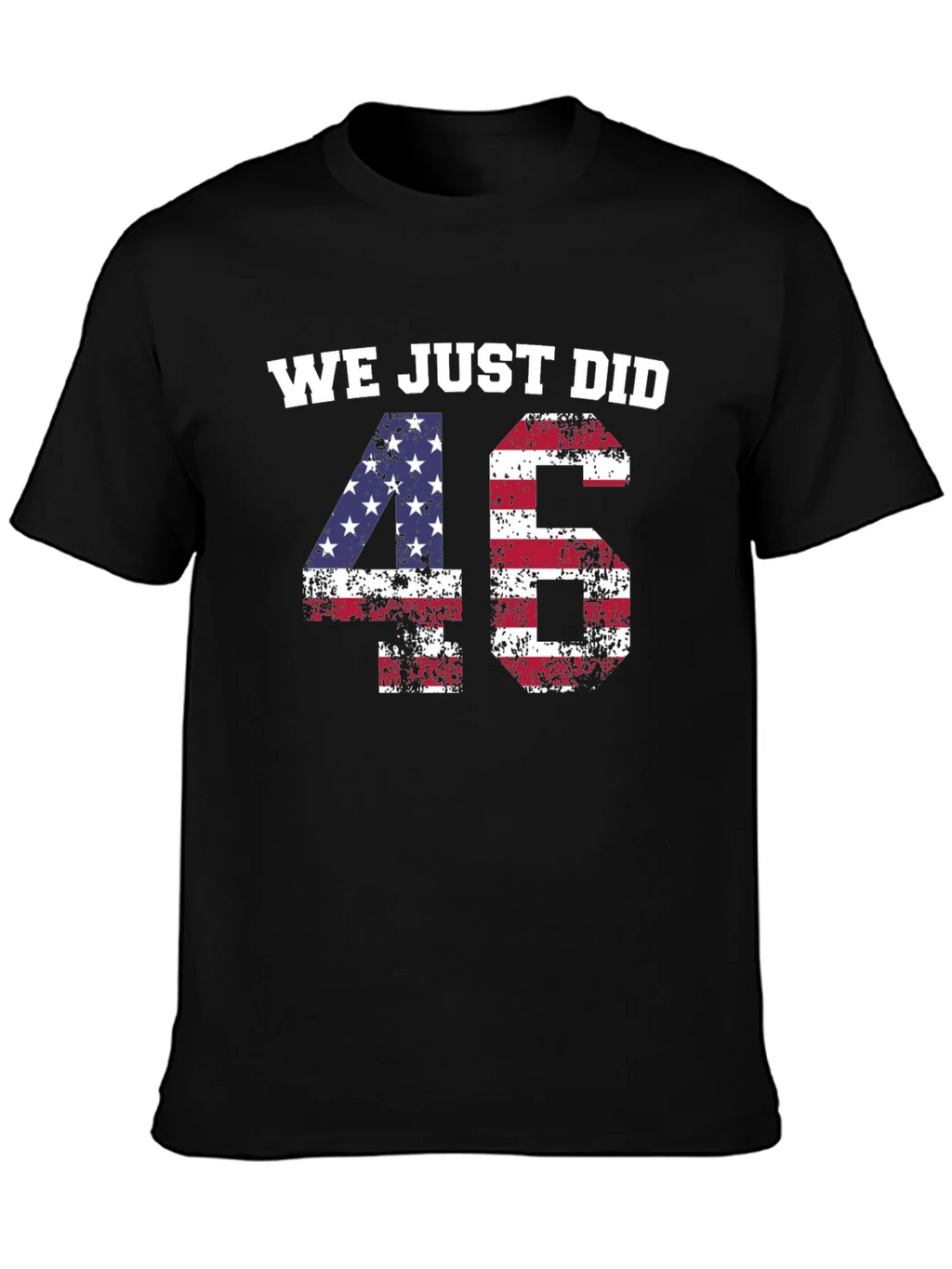 We Just Did 46 T-Shirt product image 3