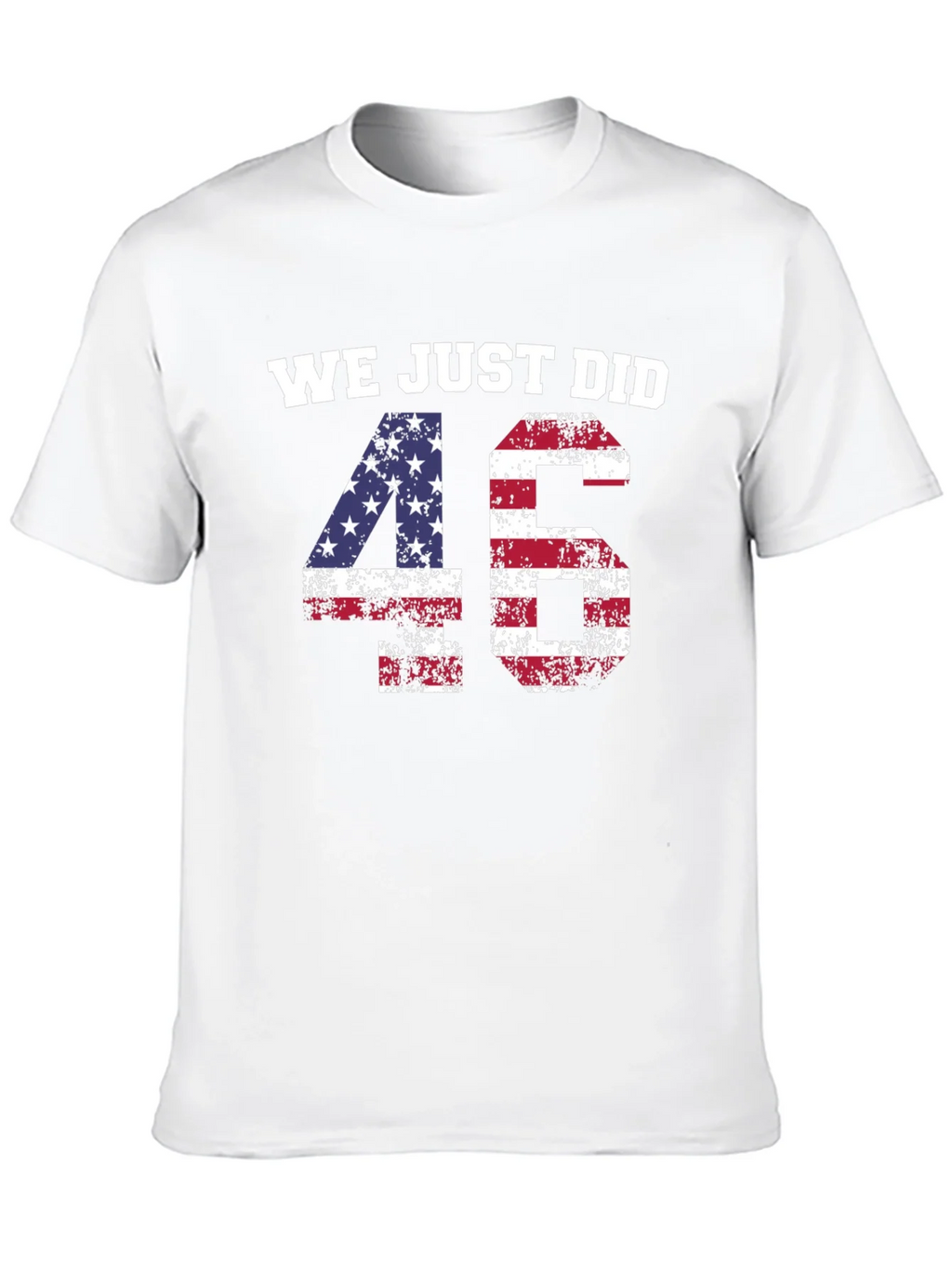 We Just Did 46 T-Shirt product image 9