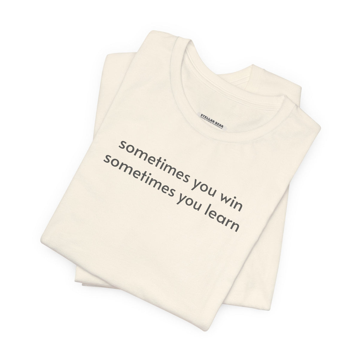 Sometimes You Win Learn Minimalist Style T-Shirt product image 4