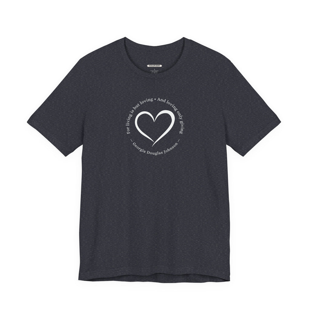 For Living is But Loving, and Only Giving Quote T-Shirt product image 18