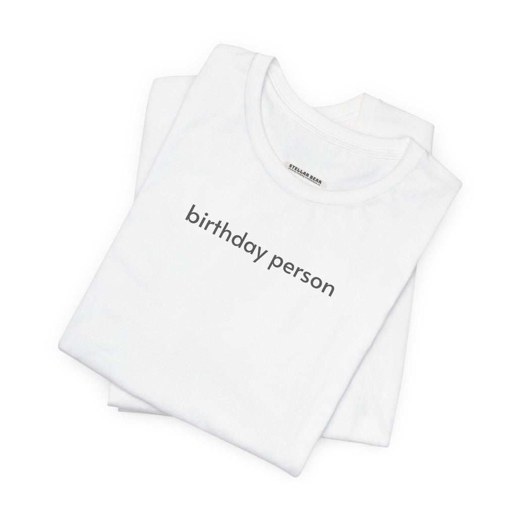 Birthday Person Minimalist Style T-Shirt product image 5