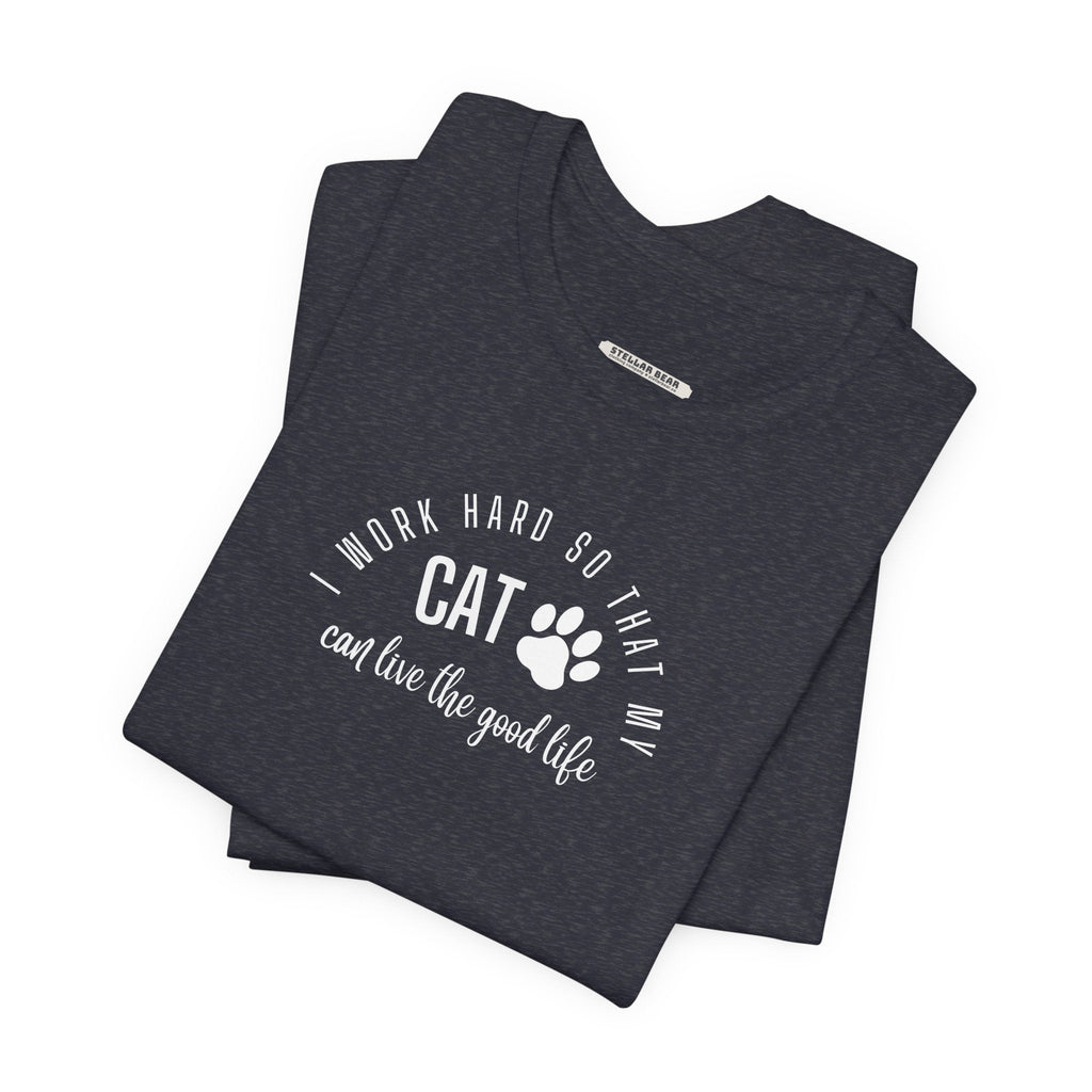 I Work Hard So that My Cat Can Live the Good Life Graphic product image 2