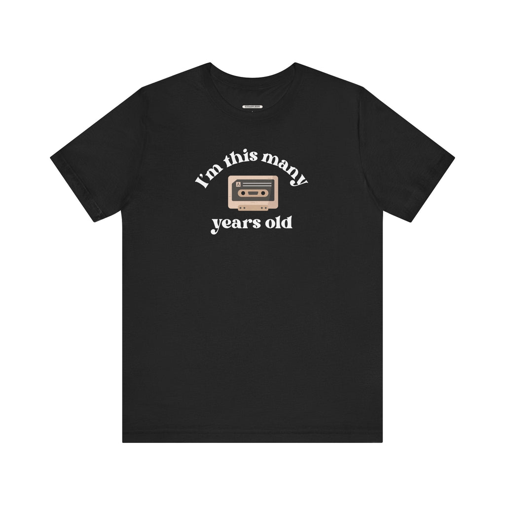 I'm This Many Years Old (Cassette Tape) Graphic T-Shirt product image 8