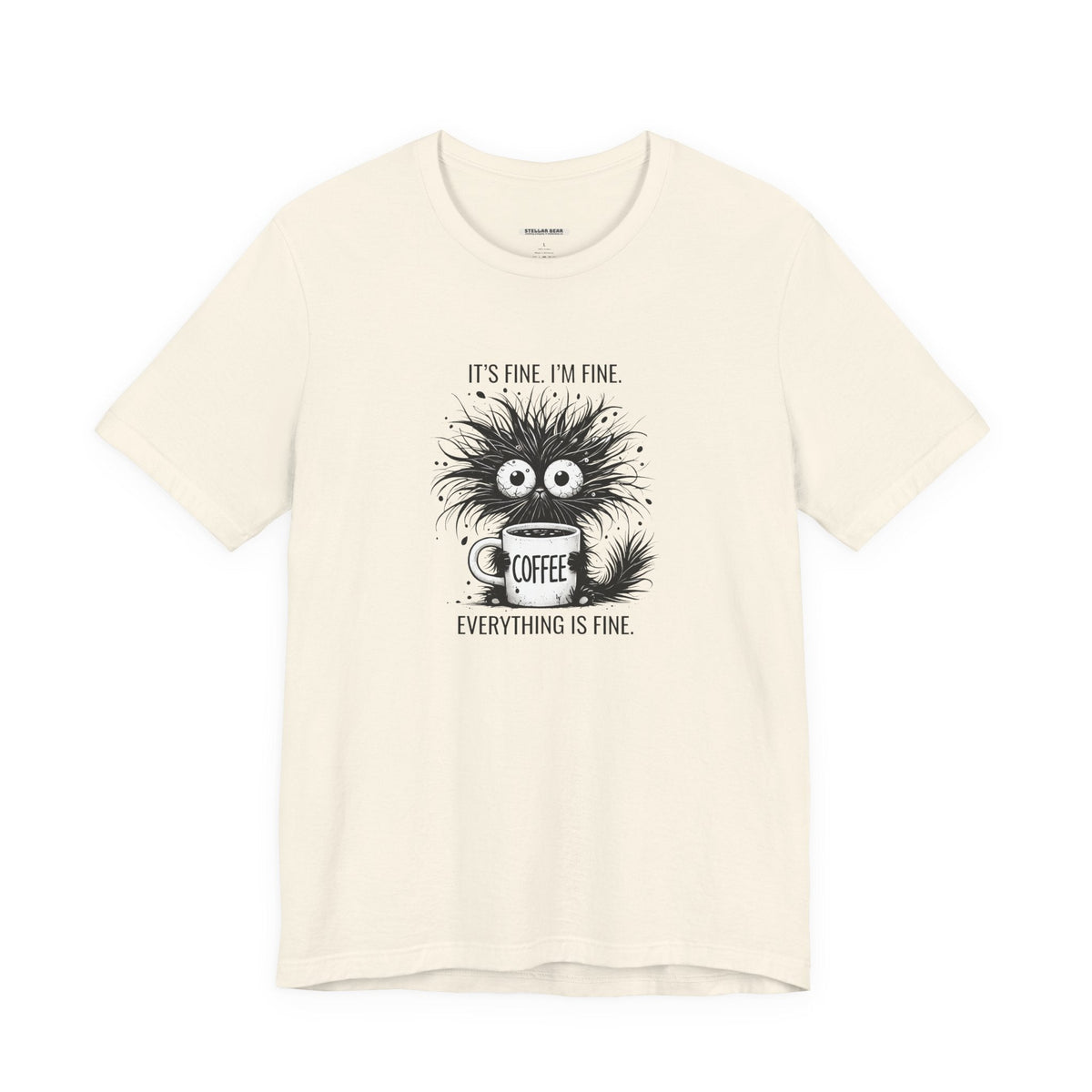 It's Fine. I'm Everything is Graphic T-Shirt product image 21
