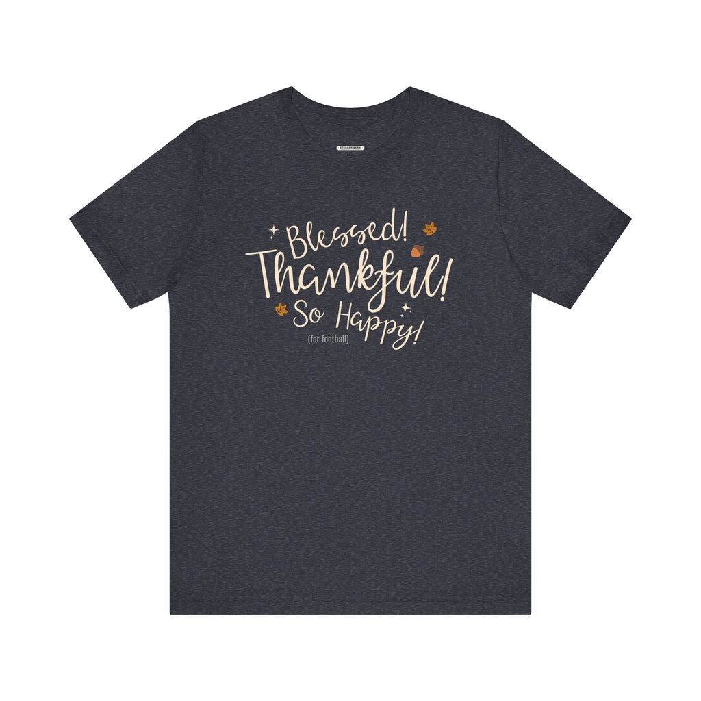 Blessed! Thankful! So Happy! (For Football) Graphic T-Shirt product image 5