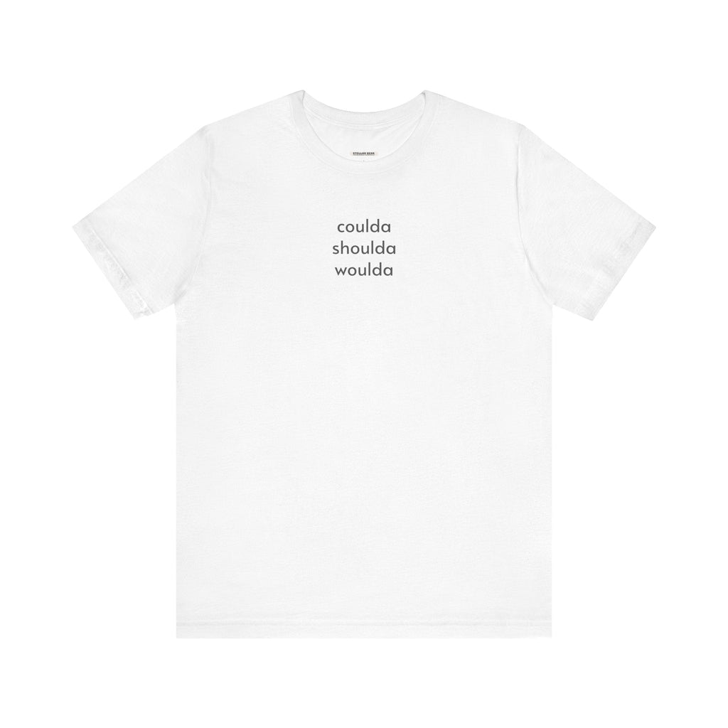 Coulda Shoulda Woulda T-Shirt product image 9