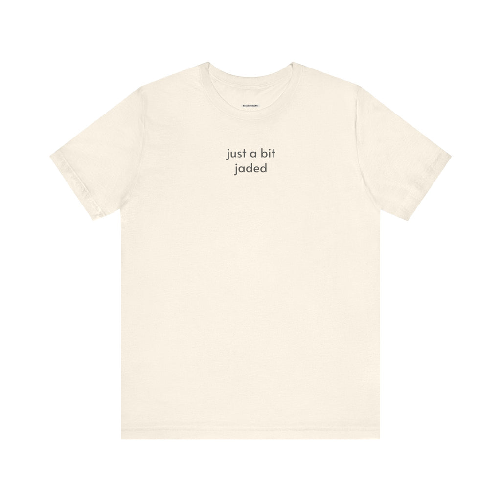 Just a Bit Jaded Minimalist Style T-Shirt product image 8