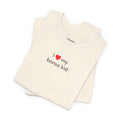 I Love My Bonus Kid Minimalist Style T-Shirt product image 1