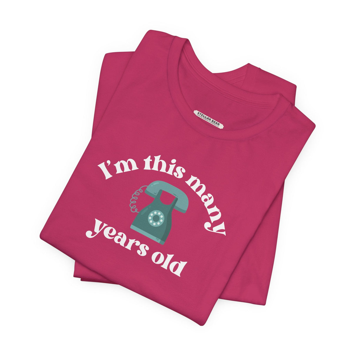 I'm This Many Years Old (Telephone) Graphic T-Shirt product image 2