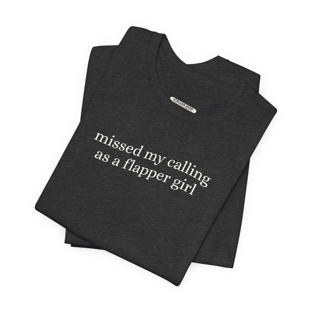 Missed My Calling as a Flapper Girl Minimalist Style T-Shirt product image 2