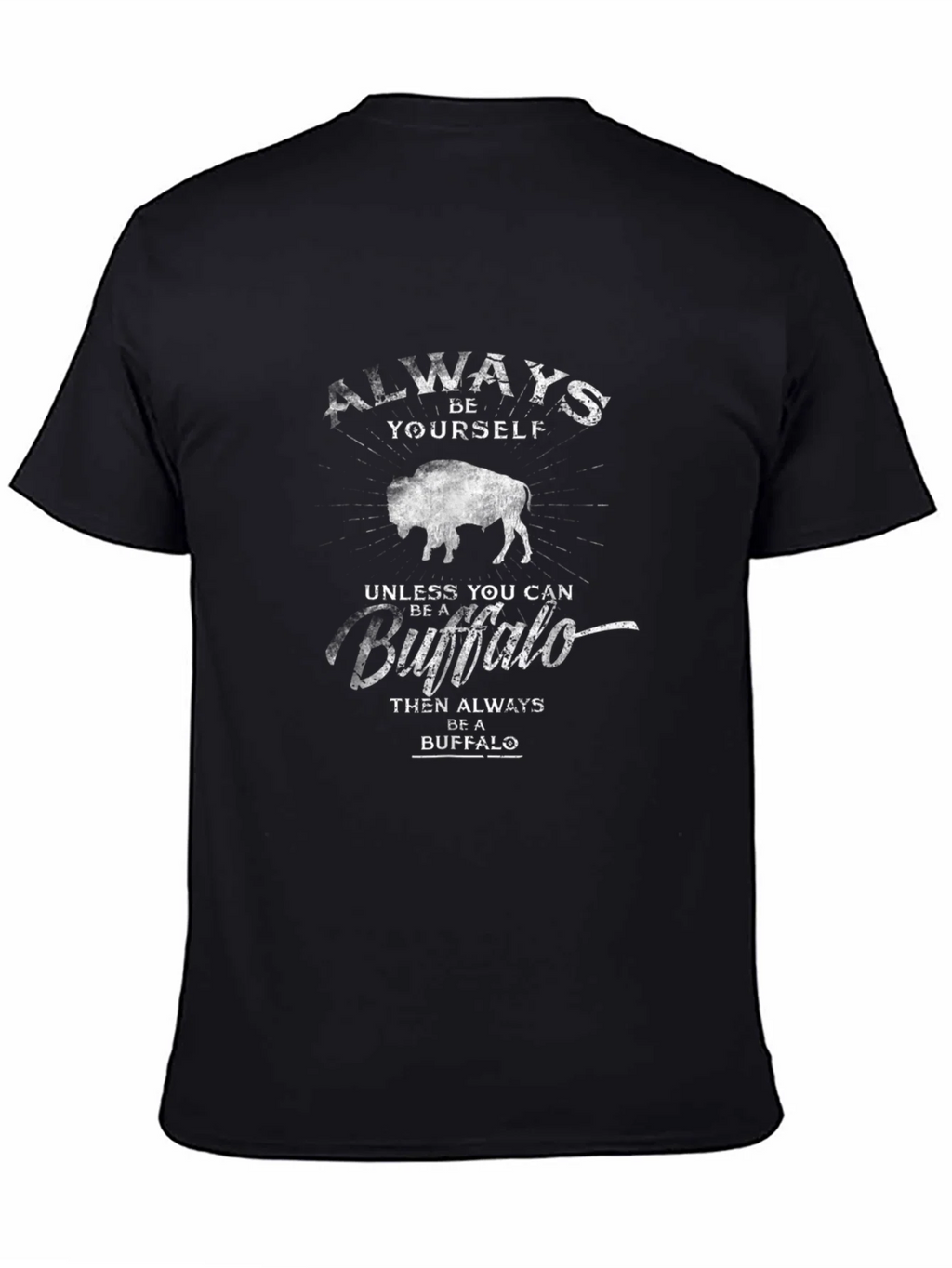 Always Be Yourself Unless Buffalo T-Shirt product image 4