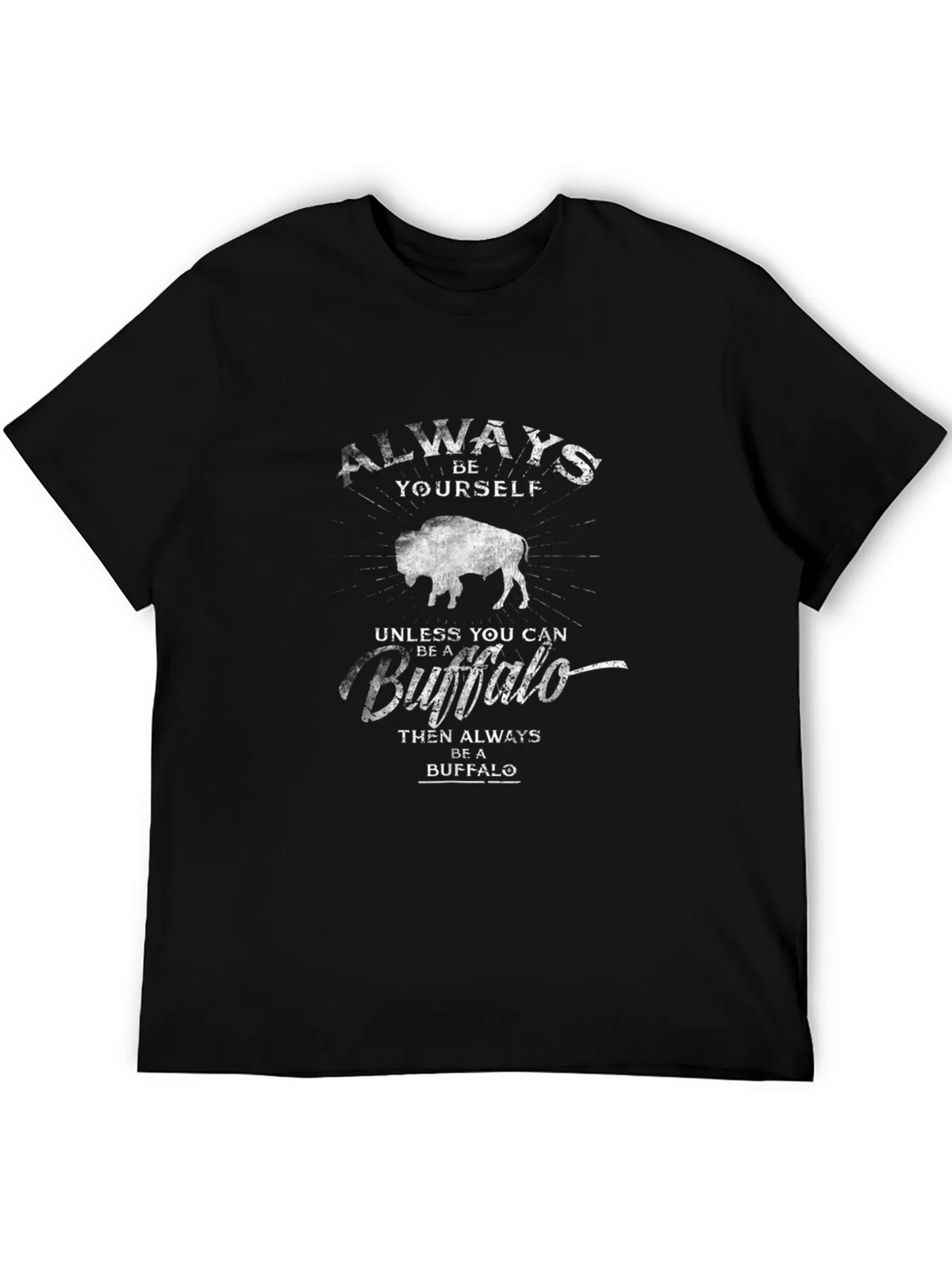 Always Be Yourself Unless Buffalo T-Shirt product image 5
