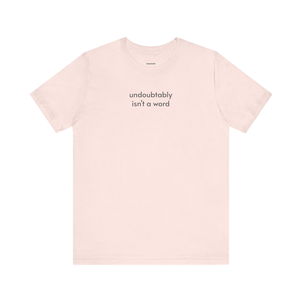 Undoubtably Isn't a Word Minimalist Style T-Shirt product image 8