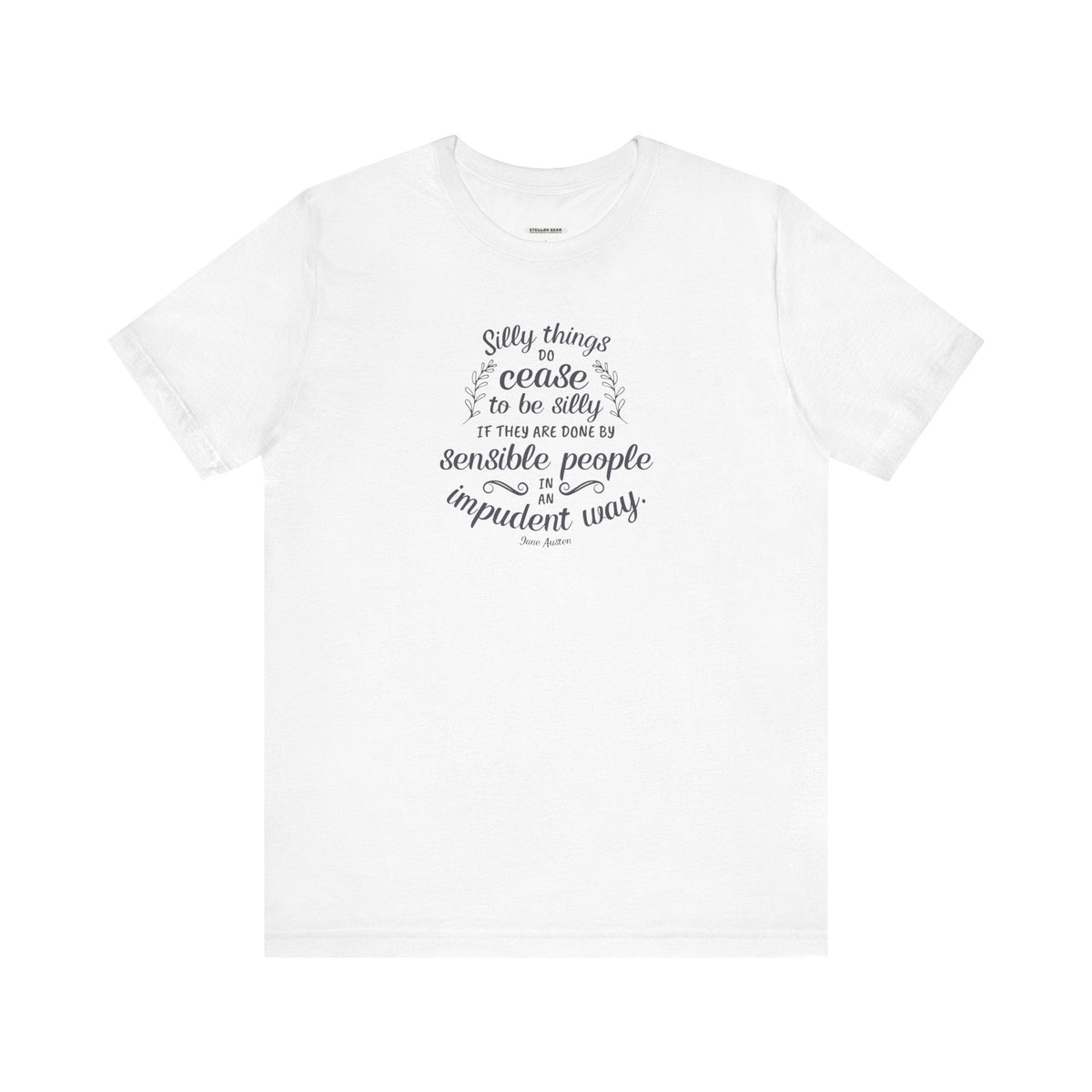 Silly Things Do Cease to Be Quote T-Shirt (Jane Austen) product image 13