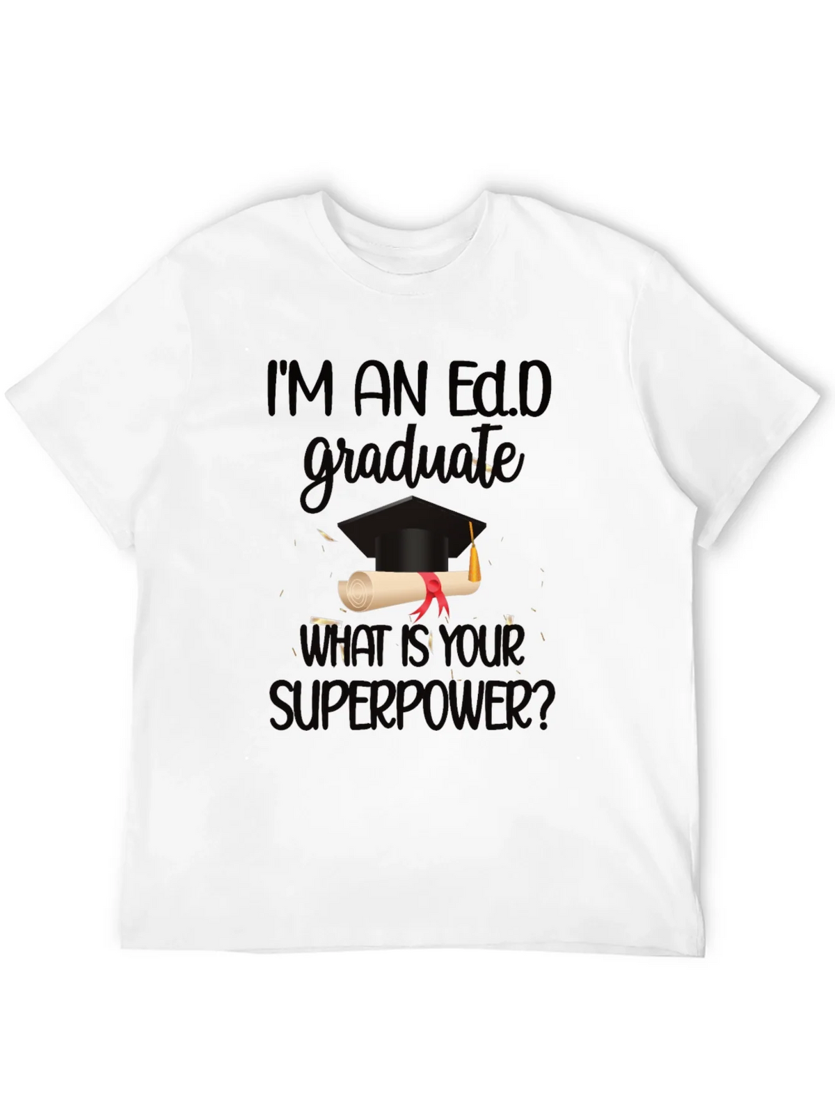 Ed.D Graduate Superpower T-Shirt product image 10